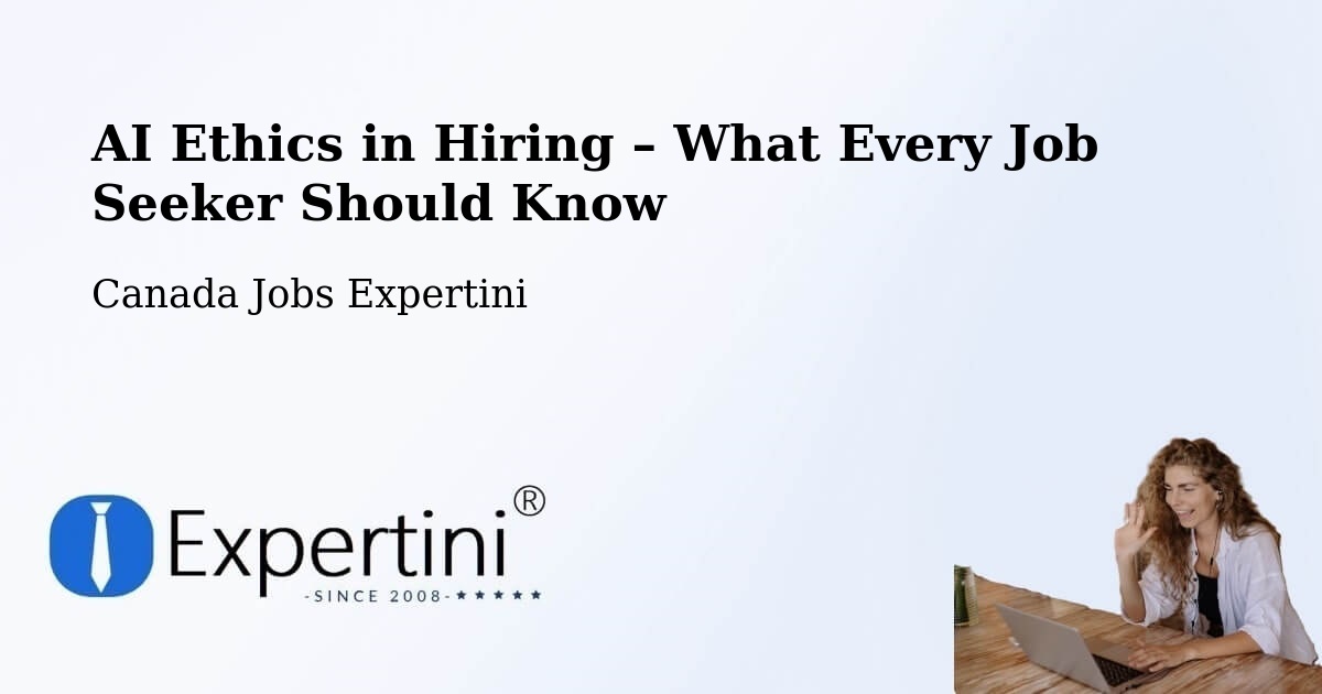 AI Ethics in Recruitment & Hiring – East York - East York, Canada Jobs Expertini