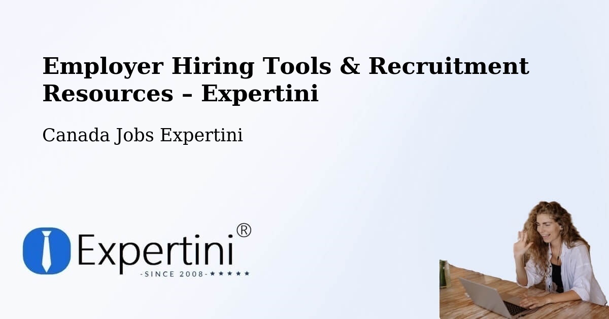 Employer Hiring Tools & Recruitment Resources – East York - East York, Canada Jobs Expertini